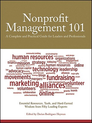 Nonprofit Management 101: A Complete and Practical Guide for Leaders and Professionals