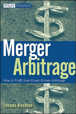 Image for Merger Arbitrage: How to Profit from Event-Driven Arbitrage