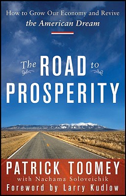 The Road to Prosperity: How to Grow Our Economy and Revive the American Dream