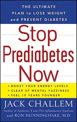 Image for Stop Prediabetes Now: The Ultimate Plan to Lose Weight and Prevent Diabetes Stop Prediabetes Now: The Ultimate Plan to Lose Weight and Prevent Diabetes