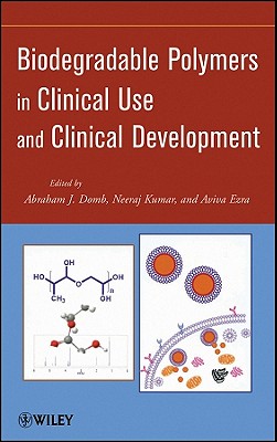 Biodegradable Polymers in Clinical Use and Clinical Development