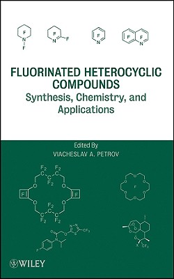 Fluorinated Heterocyclic Compounds: Synthesis, Chemistry, and Applications