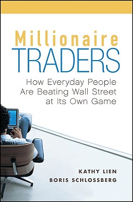 Image for Millionaire Traders: How Everyday People Are Beating Wall Street at Its Own Game