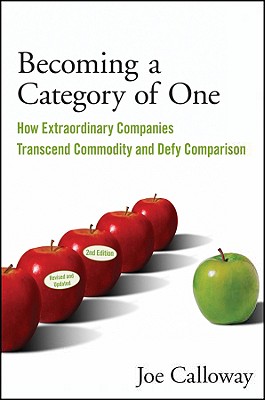 Image for Becoming a Category of One: How Extraordinary Companies Transcend Commodity and Defy Comparison