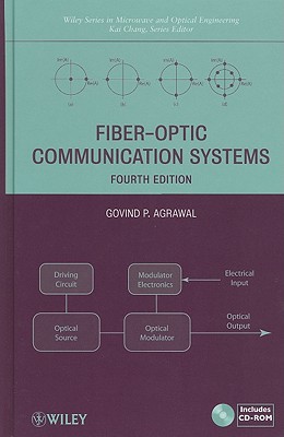Fiber-Optic Communication Systems (Wiley Series in Microwave and Optical Engineering)