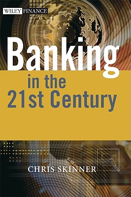 The Future of Banking: In a Globalised World (The Wiley Finance Series)