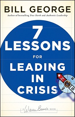 Image for 7 Lessons for Leading in Crisis 7 Lessons for Leading in Crisis