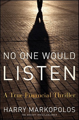 Image for No One Would Listen: A True Financial Thriller