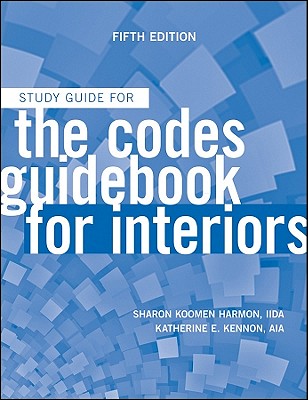Image for The Codes Guidebook for Interiors, Study Guide The Codes Guidebook for Interiors, Study Guide