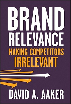 Image for Brand Relevance: Making Competitors Irrelevant