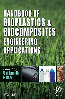 Handbook of Bioplastics and Biocomposites Engineering Applications (Wiley-Scrivener)