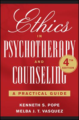 Ethics in Psychotherapy and Counseling 4th Edition: A Practical Guide