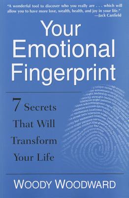 Your Emotional Fingerprint: 7 Secrets That Will Transform Your Life