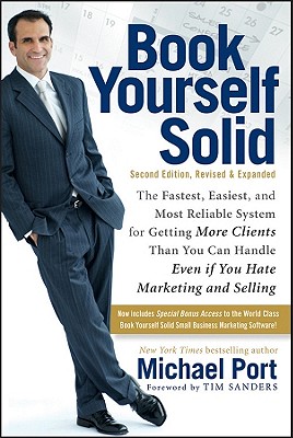 Book Yourself Solid: Second Edition, Revised & Expanded