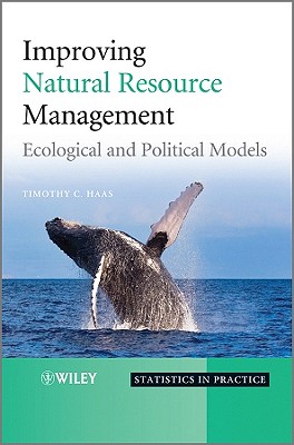 Improving Natural Resource Management: Ecological and Political Models