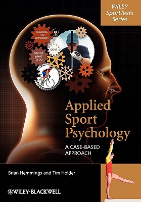 Applied Sport Psychology: A Case-Based Approach (Wiley Sporttexts)