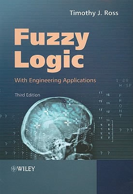 Fuzzy Logic with Engineering Applications, Third Edition