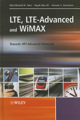 LTE, LTE-Advanced and WiMAX: Towards IMT-Advanced Networks