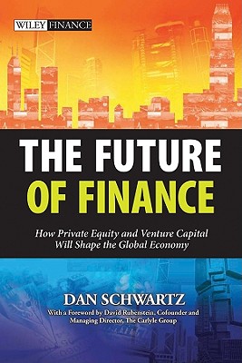 The Future of Finance: How Private Equity and Venture Capital Will Shape the Global Economy