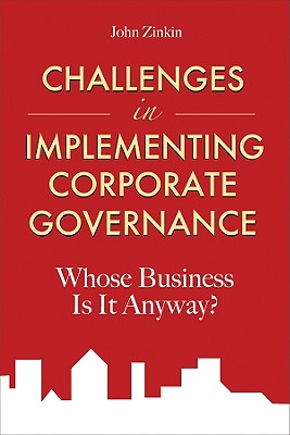 Challenges in Implementing Corporate Governance: Whose Business is it Anyway