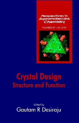 Crystal Design: Structure and Function (Perspectives in Supramolecular Chemistry)