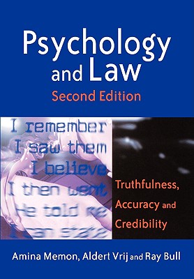 Psychology and Law: Truthfulness, Accuracy and Credibility (Wiley Series in Psychology of Crime, Policing and Law)