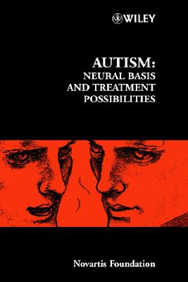 Image for Autism: Neural Basis and Treatment Possibilities (Novartis Foundation Symposia)