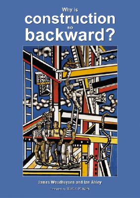 Why is construction so backward