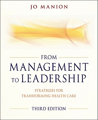 From Management to Leadership: Strategies for Transforming Health