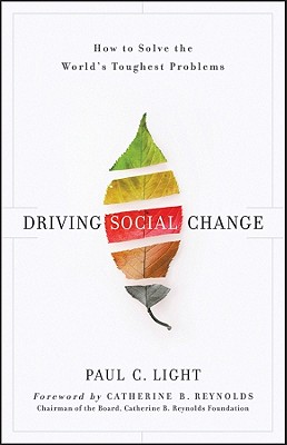 Driving Social Change: How to Solve the World's Toughest Problems