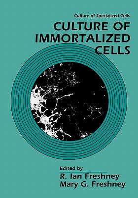 Culture of Immortalized Cells (Culture of Specialized Cells)