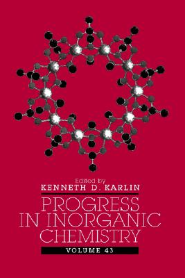 Image for Progress in Inorganic Chemistry: Volume 43 Progress in Inorganic Chemistry: Volume 43