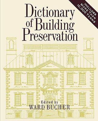 Image for Dictionary of Building Preservation