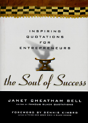 Image for The Soul of Success: Inspiring Quotations for Entrepreneurs The Soul of Success: Inspiring Quotations for Entrepreneurs