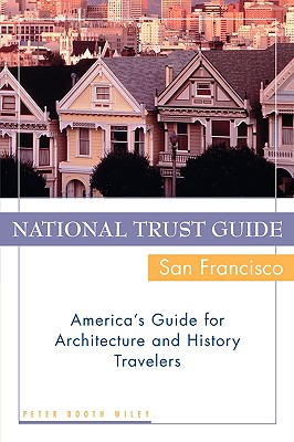 National Trust Guide San Franciso: American's Guide for Architecture and History Travelers