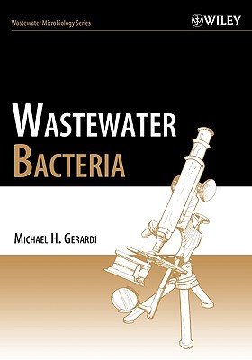 Wastewater Bacteria (Wastewater Microbiology)