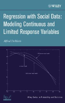 Regression With Social Data: Modeling Continuous and Limited Response Variables