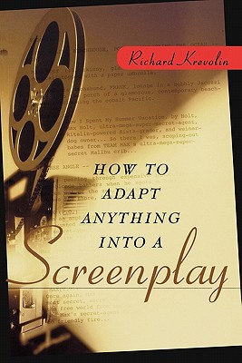 How to Adapt Anything into a Screenplay
