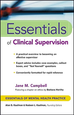 Essentials of Clinical Supervision (Essentials of Mental Health Practice)