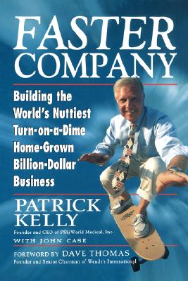 Faster Company: Building the World's Nuttiest, Turn-on-a-Dime, Home-Grown, Billion-Dollar Business Image for Faster Company: Building the World's Nuttiest, Turn-on-a-Dime, Home-Grown, Billion-Dollar Business