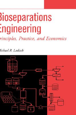 Bioseparations Engineering: Principles, Practice, and Economics