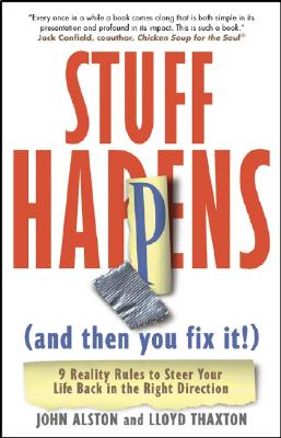 Stuff Happens (and then you fix it!): 9 Reality Rules to Steer Your Life Back in the Right Direction