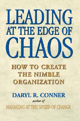 Image for Leading at the Edge of Chaos: How to Create the Nimble Organization
