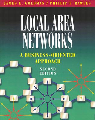 Local Area Networks: A Business-Oriented Approach