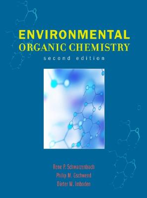 Environmental Organic Chemistry Schwarzenbach, René P.; Gschwend, Philip M. and Imboden, Dieter M.