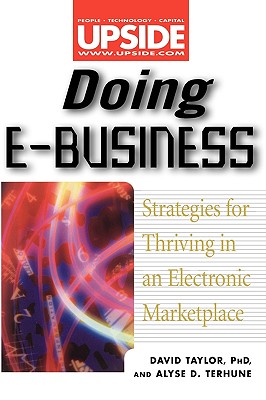 Doing E-Business: Strategies for Thriving in an Electronic Marketplace