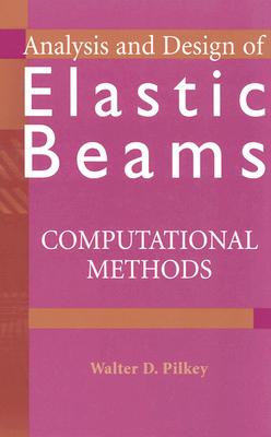 Analysis and Design of Elastic Beams: Computational Methods