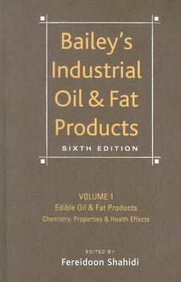 Bailey's Industrial Oil and Fat Products, Edible Oil and Fat Products: Chemistry, Properties, and Health Effects