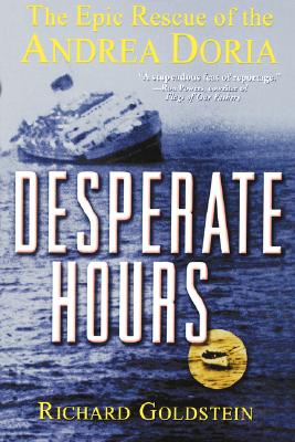 Desperate Hours: The Epic Rescue of the Andrea Doria Image for Desperate Hours: The Epic Rescue of the Andrea Doria