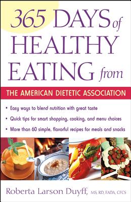 365 Days Of Healthy Eating From The American Dietetic Association